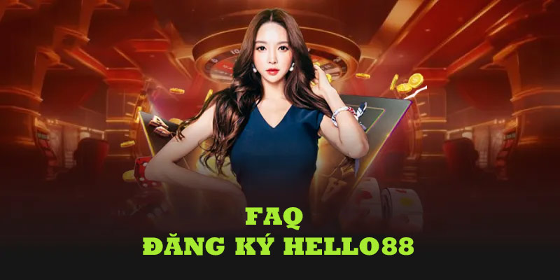 Những thắc mắc mà hội viên thường gặp khi đăng ký nhà cái Hello88