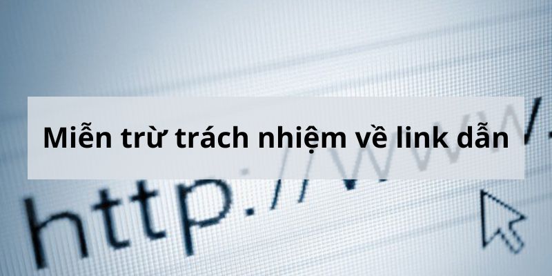 Miễn trừ trách nhiệm về link dẫn