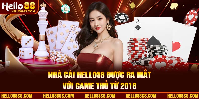 Hello88 ra mắt thị trường từ năm 2018