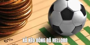 Xả Kèo Bóng Đá Hello88 Tối Ưu Hoá Chiến Lược Cược Của Bạn
